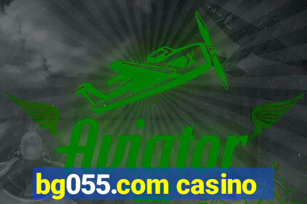 bg055.com casino